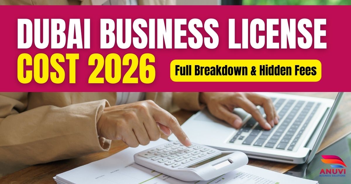 Dubai Business License Cost 2026: Complete Breakdown of Setup Fees, Hidden Costs & Expert Guide