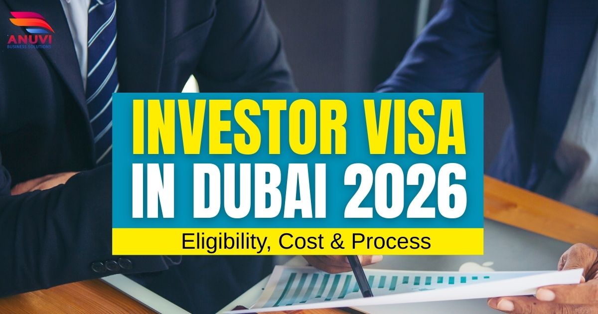 Investor Visa in Dubai: Complete 2026 Guide for Entrepreneurs & Business Owners