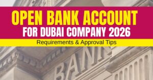 open bank account for dubai company 2026