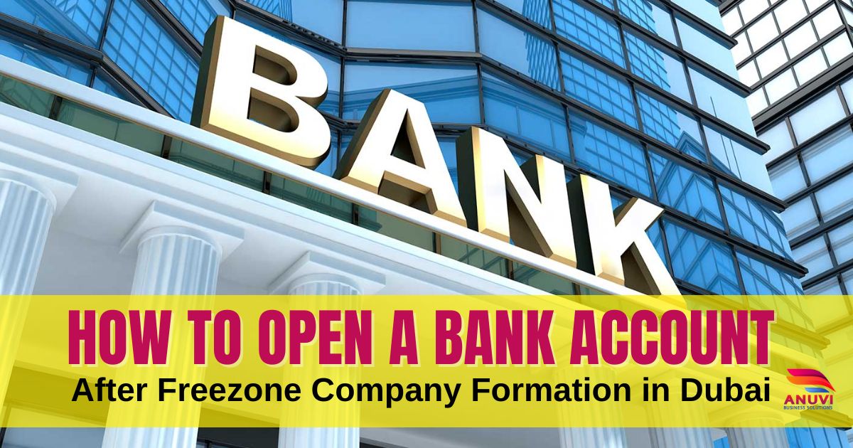 How to Open a Bank Account After Freezone Company Formation in Dubai (2026 Guide)