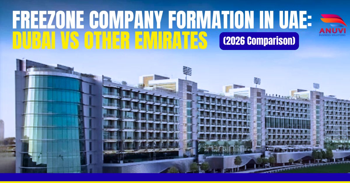 Freezone Company Formation in UAE: Dubai vs Other Emirates (2026 Comparison)