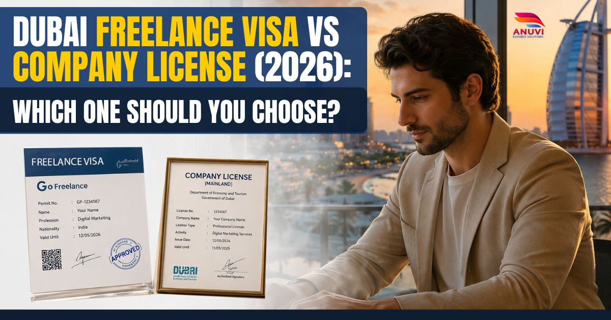 Dubai Freelance Visa vs Company License (2026): Which One Should You Choose?