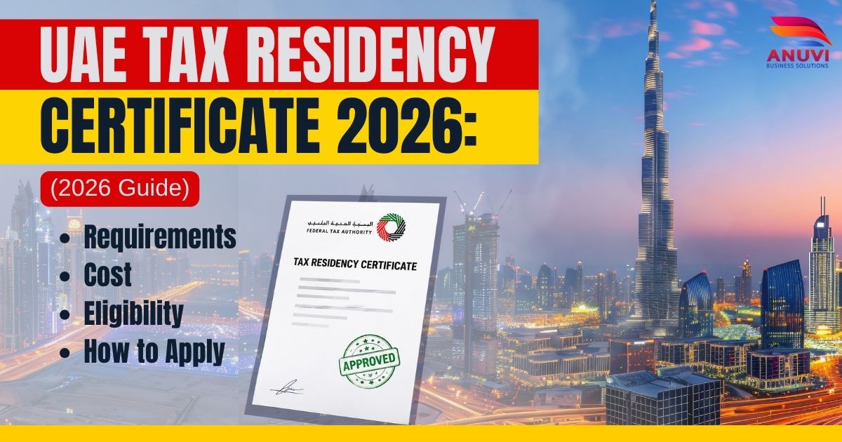 UAE Tax Residency Certificate 2026: Requirements, Cost, Eligibility & How to Apply