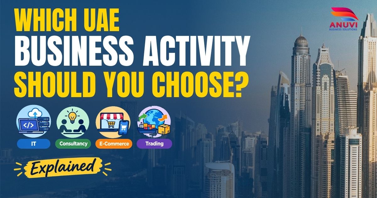 Which UAE Business Activity Should You Choose? IT, Consultancy, E-Commerce and Trading Explained